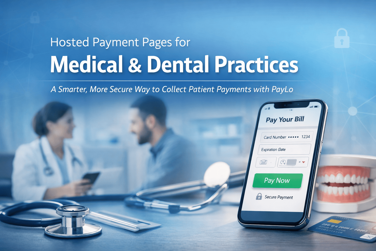 Hosted Payment Pages for Medical & Dental Practices